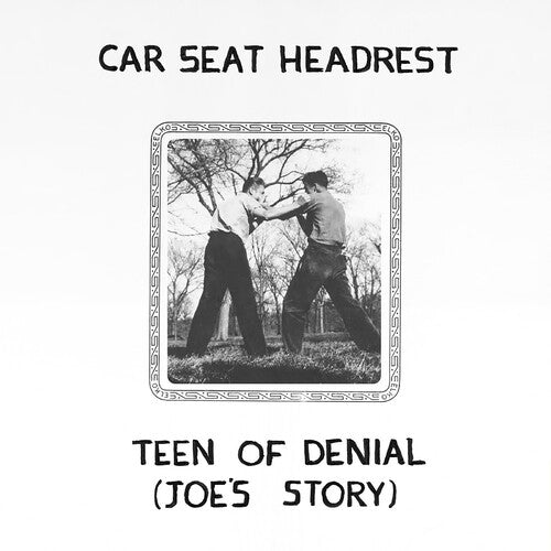 Car Seat Headrest Teen of Denial: Joe's Story