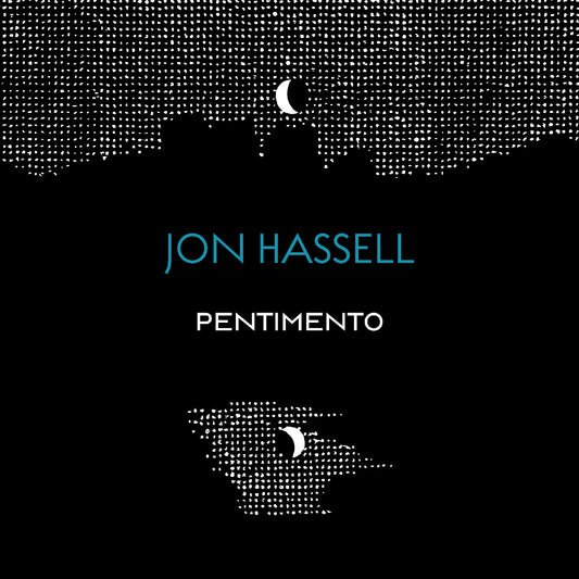 Jon Hassell The Pentimento Trilogy
