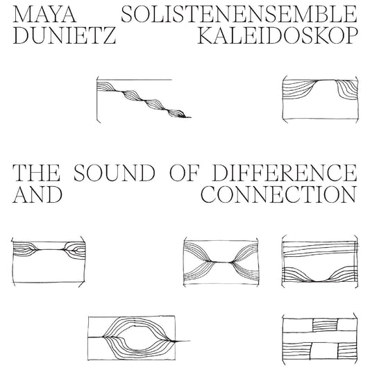 Maya & Solistenensemble Kaleidoskop Dunietz The Sound Of Difference And Connection