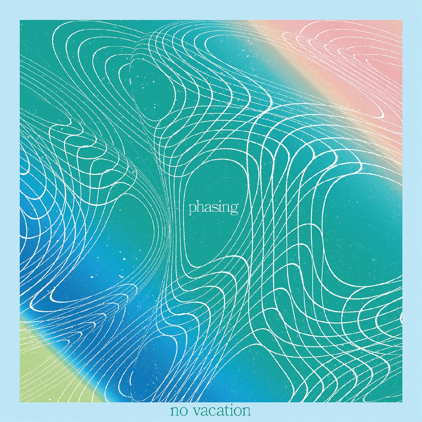 No Vacation Phasing (COKE BOTTLE CLEAR & CLOUDY VINYL)
